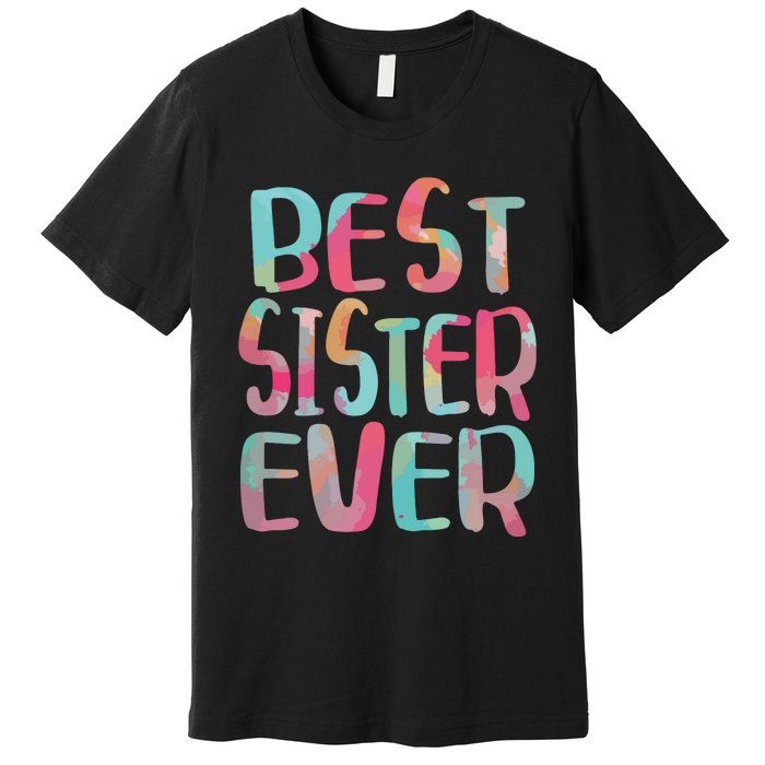 Best Sister Ever Mothers Day Premium T-Shirt