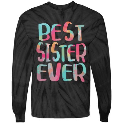 Best Sister Ever Mothers Day Tie-Dye Long Sleeve Shirt