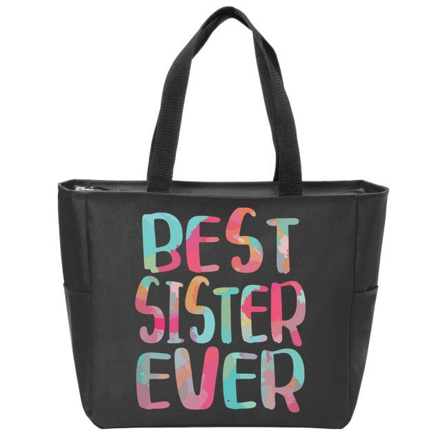 Best Sister Ever Mothers Day Zip Tote Bag