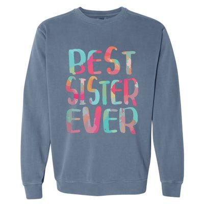 Best Sister Ever Mothers Day Garment-Dyed Sweatshirt