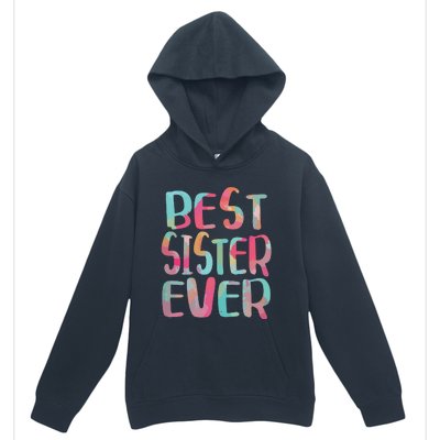 Best Sister Ever Mothers Day Urban Pullover Hoodie