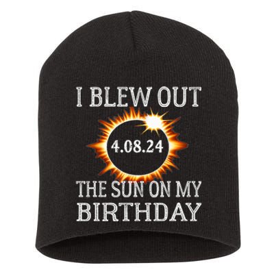 Birthday Solar Eclipse I Blew Out The Sun On My Birthday Short Acrylic Beanie