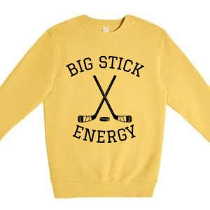 Big Stick Energy Play Hockey Sticks Great Gift Premium Crewneck Sweatshirt