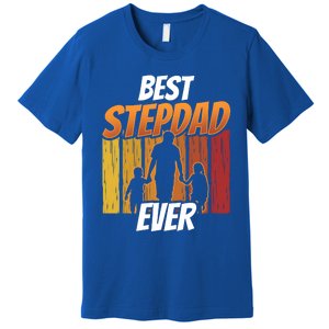 Best Stepdad Ever Sayings Stepfather Step Dad Fathers Day Gift Premium T-Shirt