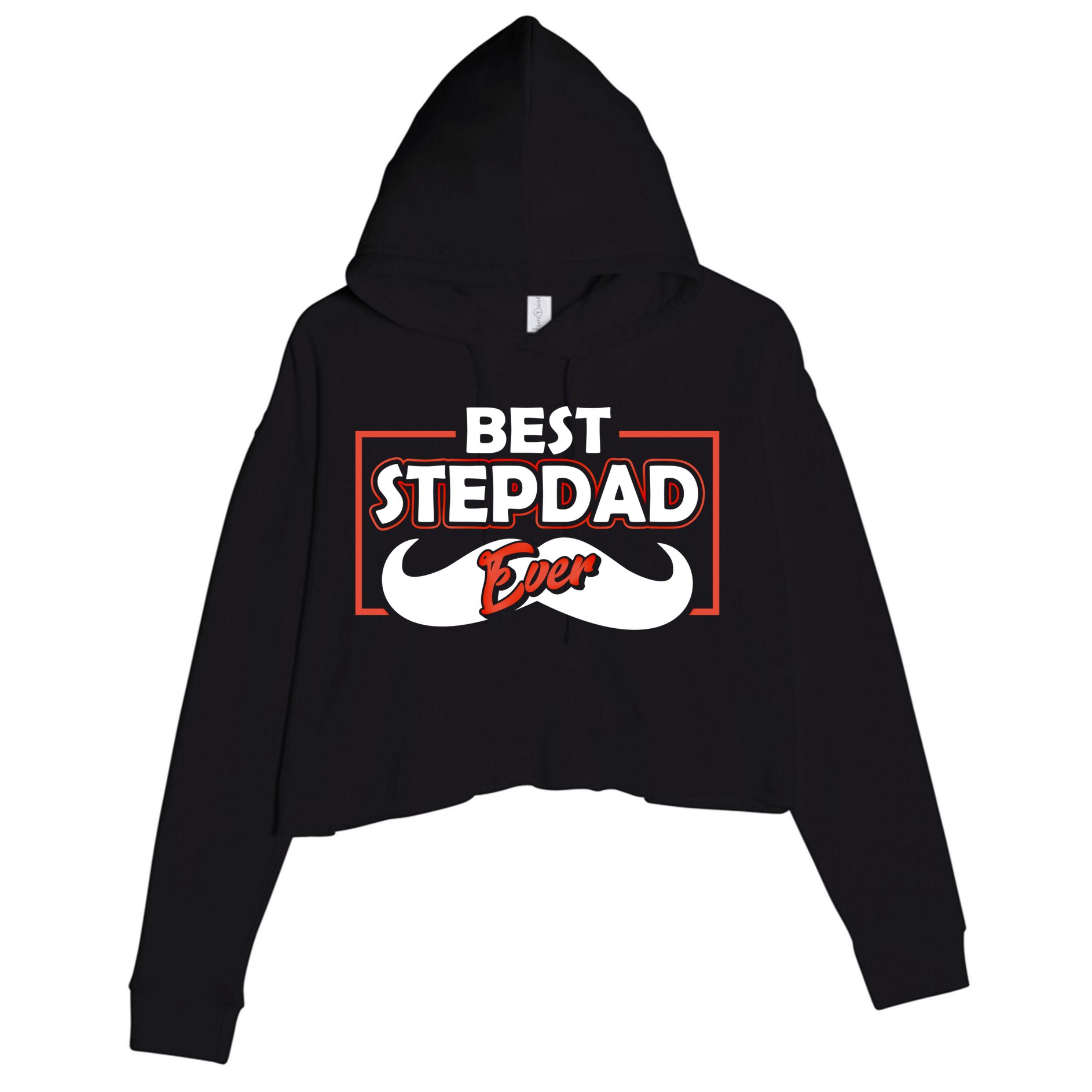 Best Stepfather Ever Stepdad Fathers Day Step Dad Sayings Meaningful Gift Crop Fleece Hoodie