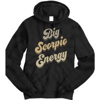 Big Scorpio Energy Scorpio  Astrology Zodiac Sign  Tie Dye Hoodie