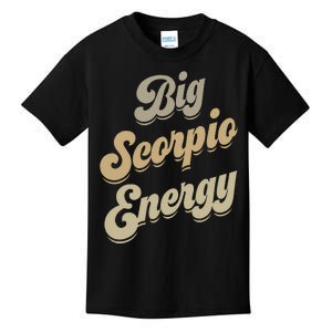 Big Scorpio Energy Scorpio  Astrology Zodiac Sign  Kids T-Shirt