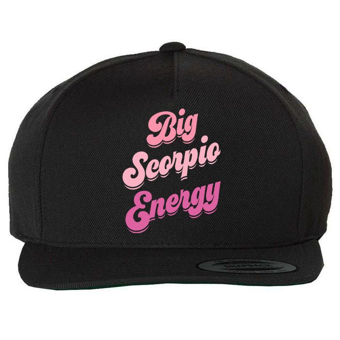 Big Scorpio Energy Scorpio Zodiac Sign Wool Snapback Cap