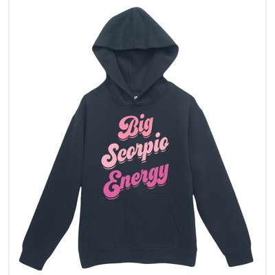 Big Scorpio Energy Scorpio Zodiac Sign Urban Pullover Hoodie