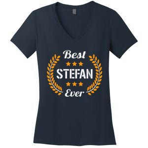 Best Stefan Ever Funny Saying First Name Stefan Women's V-Neck T-Shirt