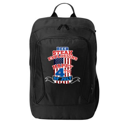 Beer Steak Explosions Happy 4th Of July Patriotic Day Gift City Backpack