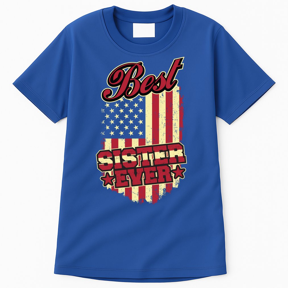 Best Sister Ever Patriotic Sis Vintage American Flag Usa Cute Gift Tall T-Shirt