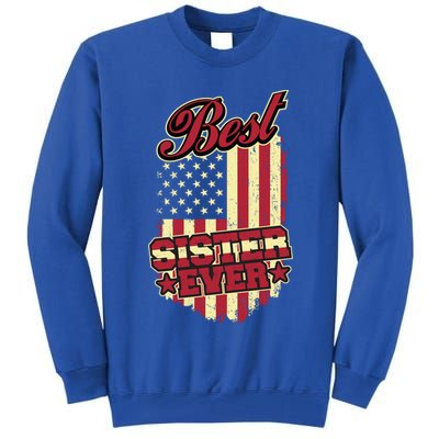 Best Sister Ever Patriotic Sis Vintage American Flag Usa Cute Gift Tall Sweatshirt