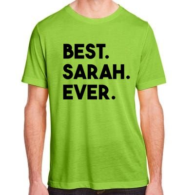 Best Sarah Ever Cute Personalized Name Great Gift Adult ChromaSoft Performance T-Shirt