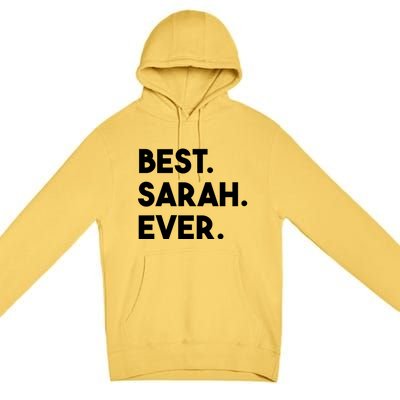 Best Sarah Ever Cute Personalized Name Great Gift Premium Pullover Hoodie