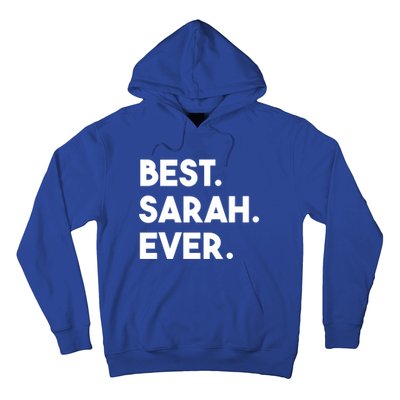 Best Sarah Ever Cute Personalized Name Great Gift Hoodie