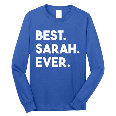 Best Sarah Ever Cute Personalized Name Great Gift Long Sleeve Shirt