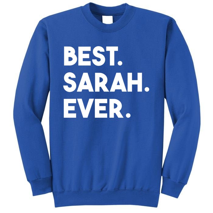 Best Sarah Ever Cute Personalized Name Great Gift Sweatshirt