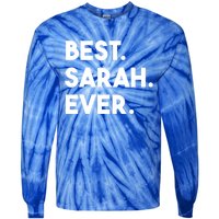 Best Sarah Ever Cute Personalized Name Great Gift Tie-Dye Long Sleeve Shirt