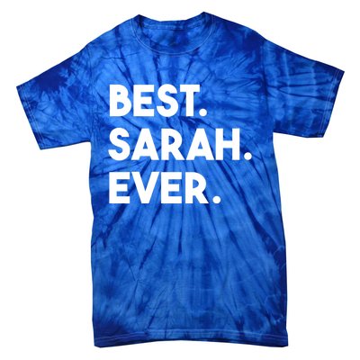 Best Sarah Ever Cute Personalized Name Great Gift Tie-Dye T-Shirt