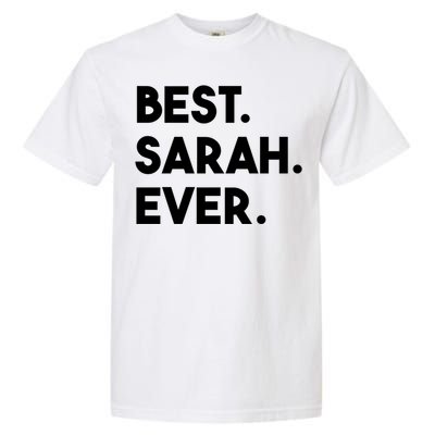 Best Sarah Ever Cute Personalized Name Great Gift Garment-Dyed Heavyweight T-Shirt