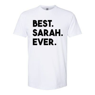 Best Sarah Ever Cute Personalized Name Great Gift Softstyle CVC T-Shirt