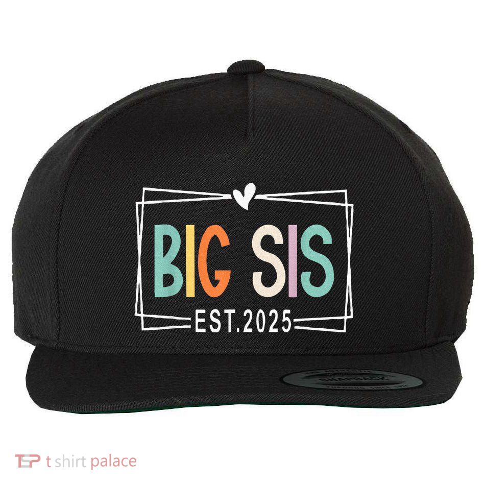 Big Sister Est 2025 Promoted To Big Sis 2025 Big Sis To Be Wool Snapback Cap
