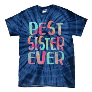 Best Sister Ever Mother's Day Tie-Dye T-Shirt