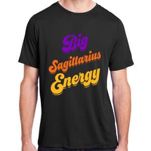 Big Sagittarius Energy Sagittarius S Zodiac Astrology Adult ChromaSoft Performance T-Shirt