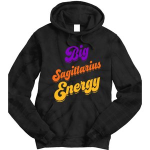 Big Sagittarius Energy Sagittarius S Zodiac Astrology Tie Dye Hoodie