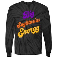 Big Sagittarius Energy Sagittarius S Zodiac Astrology Tie-Dye Long Sleeve Shirt