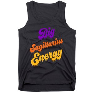 Big Sagittarius Energy Sagittarius S Zodiac Astrology Tank Top