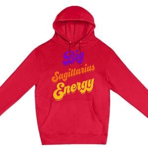 Big Sagittarius Energy Sagittarius S Zodiac Astrology Premium Pullover Hoodie