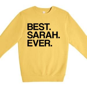 Best Sarah Ever Name Cool Gift Premium Crewneck Sweatshirt