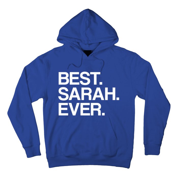 Best Sarah Ever Name Cool Gift Hoodie