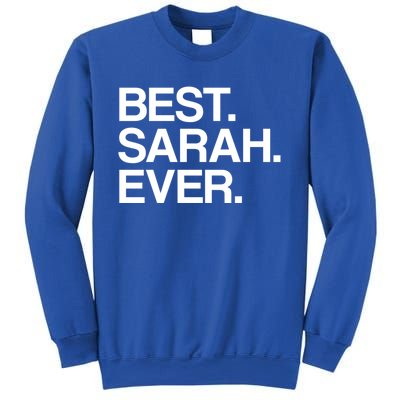 Best Sarah Ever Name Cool Gift Sweatshirt