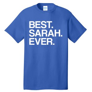 Best Sarah Ever Name Cool Gift Tall T-Shirt