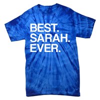 Best Sarah Ever Name Cool Gift Tie-Dye T-Shirt