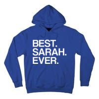 Best Sarah Ever Name Cool Gift Tall Hoodie