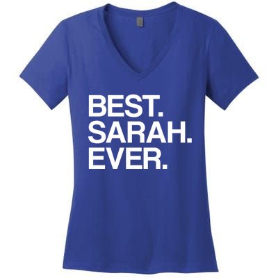 Best Sarah Ever Name Cool Gift Women's V-Neck T-Shirt