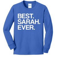 Best Sarah Ever Name Cool Gift Kids Long Sleeve Shirt