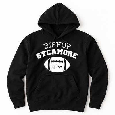 Bishop Sycamore Est. ??? Funny Hoodie