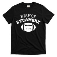Bishop Sycamore Est. ??? Funny T-Shirt