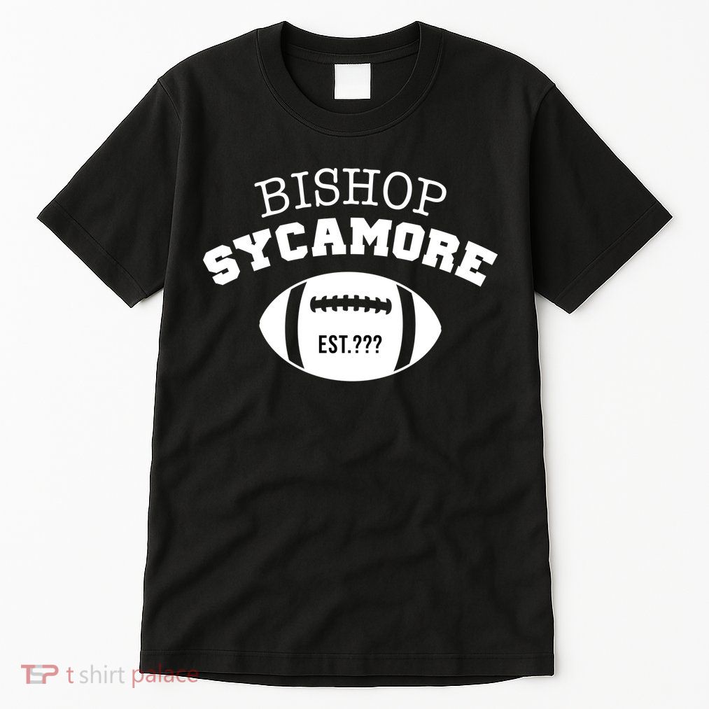 Bishop Sycamore Est. ??? Funny Tall T-Shirt