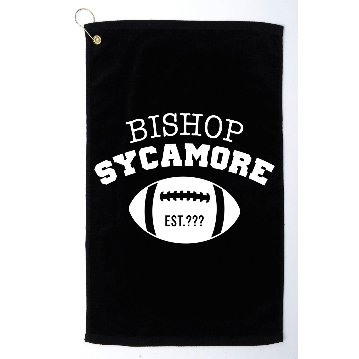 Bishop Sycamore Est. ??? Funny Golf Towel