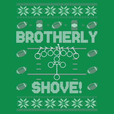 Brotherly Shove Eagles Nick Sirianni Ugly Christmas Sweater T-Shirt