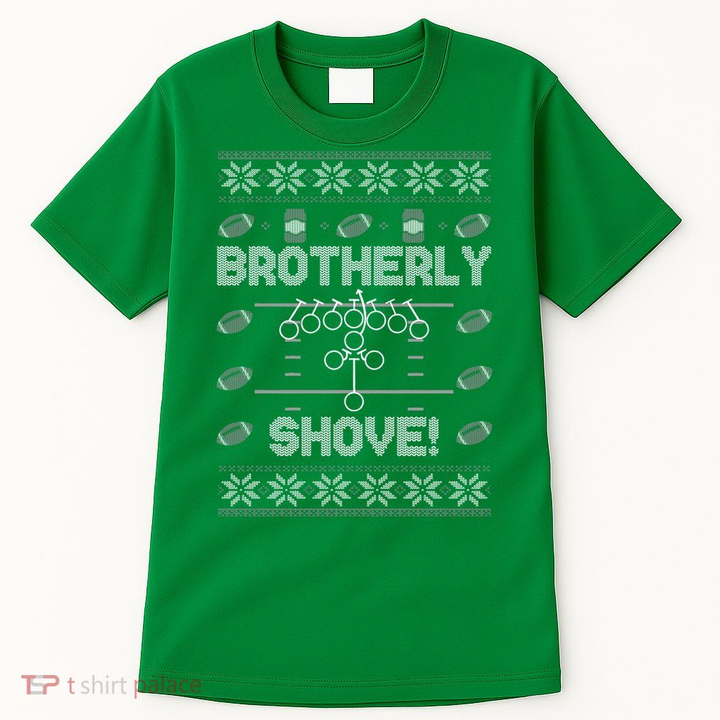 Brotherly Shove Eagles Nick Sirianni Ugly Christmas Sweater Tall T-Shirt