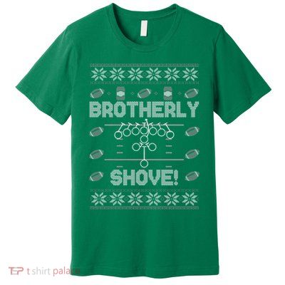Brotherly Shove Eagles Nick Sirianni Ugly Christmas Sweater Premium T-Shirt