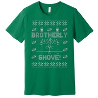 Brotherly Shove Eagles Nick Sirianni Ugly Christmas Sweater Premium T-Shirt