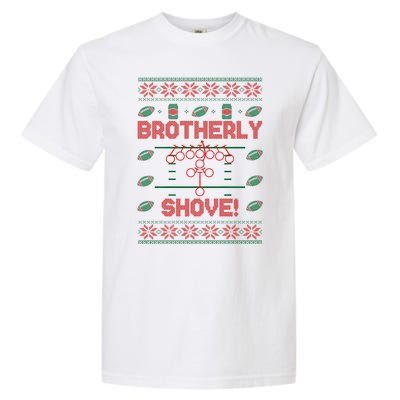 Brotherly Shove Eagles Nick Sirianni Ugly Christmas Sweater Garment-Dyed Heavyweight T-Shirt